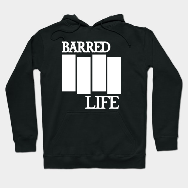 BARRED IIII LIFE (Band) Logo Hoodie by destro